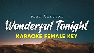 Thumbnail: Wonderful Tonight Karaoke - FEMALE KEY
