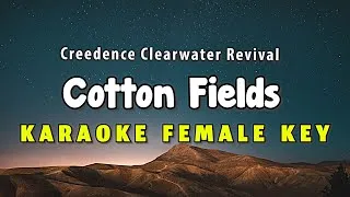 Thumbnail: Cotton Fields Karaoke Version Creedence Clearwater Revival - CCR Female Key