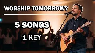 Thumbnail: Learn This 5-Song Worship Set Before Tomorrow