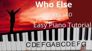 Thumbnail: Who Else (Key of D)// EASY Piano Tutorial