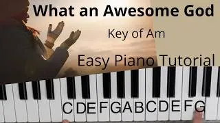 Thumbnail: What an Awesome God (Key of Am)//EASY Piano Tutorial