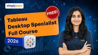 Thumbnail: Tableau Desktop Specialist Full Course 2026 | Tableau Desktop Specialist Training | Simplilearn