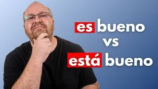 Thumbnail: "Es bueno" vs "Está bueno"—Why They Mean Completely Different Things