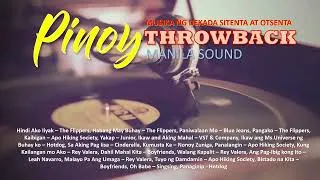 Thumbnail: MANILA SOUND / PINOY THROWBACK / MUSIKA NG DEKADA SITENTA AT OTSENTA / OPM GREATEST HITS