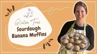 Thumbnail: Sourdough Banana Muffins: Gluten Free & Freezer Friendly