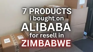 Thumbnail: 7 products I bought on Alibaba for resell in Zimbabwe, buying price VS resell price. 