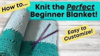 Thumbnail: Knit Your First Blanket 🧵 Simple Pattern You Can Customize!