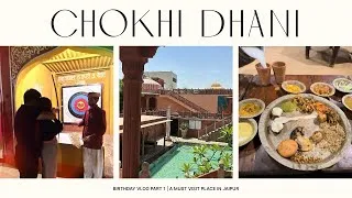 Thumbnail: An Overview of Chokhi Dhani Jaipur | Activities & Stay Experience | Birthday Surprise | Vlog-Part 1