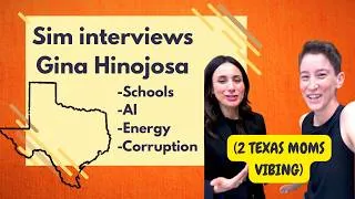 Thumbnail: Sim interviews Gina Hinojosa, who’s running for Greg Abbott’s seat 
