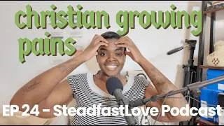 Thumbnail: Why do we suffer as Christians? | EP 24 Christian Growing Pains | SteadfastLove Podcast