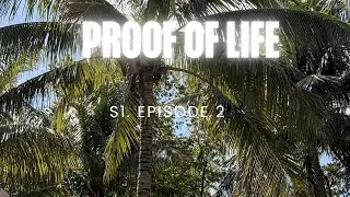 Thumbnail: PROOF OF LIFE S1 EPI. 2 | THE CALM BEFORE THE STORM…