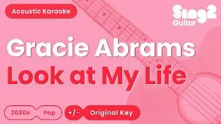 Thumbnail: Gracie Abrams - Look at My Life (Acoustic Karaoke)