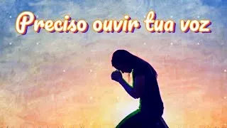 Thumbnail: Preciso ouvir tua voz 