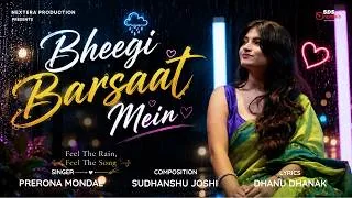 Thumbnail: Bheegi Barsaat Mein By Prerona Mondal | Sudhanshu Joshi | Dhanu Dhanak | New Original Song