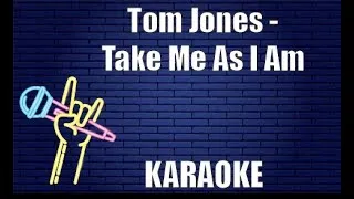 Thumbnail: Tom Jones - Take Me As I Am (Karaoke)