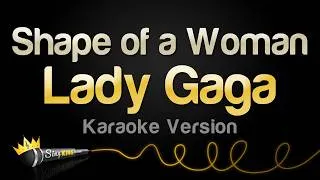 Thumbnail: Lady Gaga - Shape of a Woman (Karaoke Version)