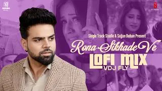 Thumbnail: Rona Sikhade Ve (Lofi Mix) Miel & Jaani & B Praak  | Latest Lofiremix Song 2026, Sad Song