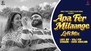 Thumbnail: Apa Fer Milaange "Lofi Mix" Savi kahlon & VDJ Fly (VIDEO) Latest Punjabi Songs| Single Track Studios