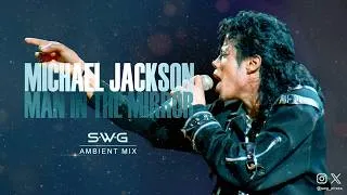 Thumbnail: 3+ HOURS  |  MAN IN THE MIRROR (SWG Ambient Guitar Mix) MICHAEL JACKSON (Bad World Tour Soundscape)