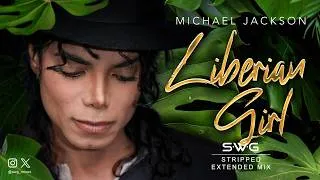 Thumbnail: LIBERIAN GIRL (SWG 'Stripped' Extended Mix) MICHAEL JACKSON (Bad)