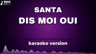 Thumbnail: SANTA - DIS MOI OUI ( KARAOKE VERSION )