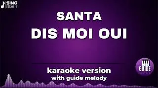 Thumbnail: SANTA - DIS MOI OUI ( KARAOKE VERSION WITH GUIDE MELODY )