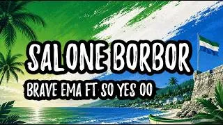 Thumbnail: Salone Borbor - Brave EMA ft SO YES OO (Lyrics)