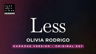 Thumbnail: Less - Olivia Rodrigo (Original Key Karaoke) - Piano Instrumental Cover with Lyrics