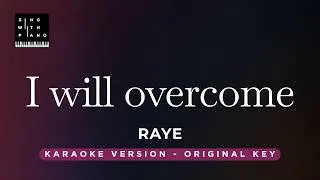 Thumbnail: I will overcome - RAYE (Original Key Karaoke) - Piano Instrumental Cover with Lyrics