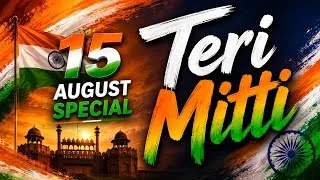 Thumbnail: 15 August Special Song Teri Mitti
