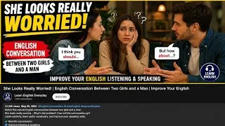 Thumbnail: She Looks Really Worried! 😟 | English Conversation Practice | Improve Your Speaking & Listening