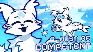 Thumbnail: JUST BE COMPETENT || animation meme