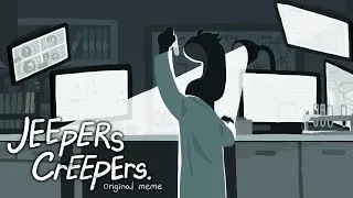 Thumbnail: jeeprs creepers || original animation meme