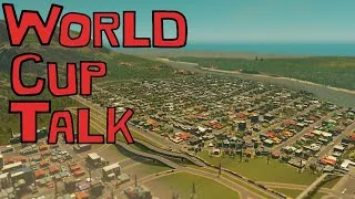 Thumbnail: Cities: Skylines Ep 9 World Cup Talk