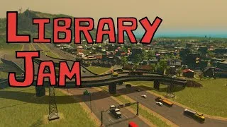 Thumbnail: Cities: Skylines Ep8 Library Jam