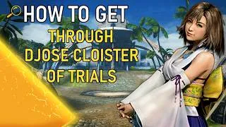 Thumbnail: How To Complete The Djose Cloister Of Trials! | Final Fantasy X