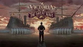 Thumbnail: Victoria 3 The Great Wave - Full OST