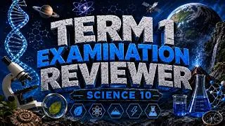 Thumbnail: SCIENCE 10 TERM 1 EXAMINATION REVIEWER