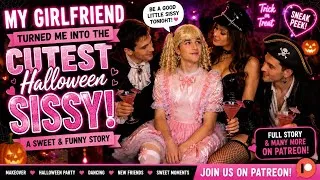 Thumbnail: 🎀 My Girlfriend Turned Me Into the Cutest Halloween Sissy! 👻💕 | A Sweet & Funny Transformation Story
