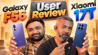 Thumbnail: 📱 Xiaomi 17T & Samsung Galaxy F56 |  User Review 🔥