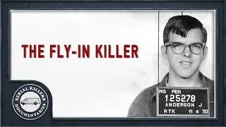 Thumbnail: Serial Killer Documentary: John Anderson (The Fly-in Killer)