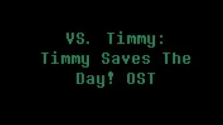 Thumbnail: Vs Timmy: Timmy Saves The Day! V2 (SCRAPPED OST)