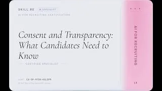 Thumbnail: AI for Recruiting: Consent and Transparency: What Candidates Need to Know