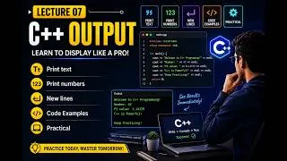 Thumbnail: Lecture 07 | C++ Output | Print text | Print numbers | New lines | Code Examples | Skillify C++