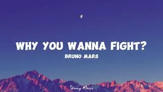Thumbnail: Bruno Mars - Why You Wanna Fight? (Lyrics)