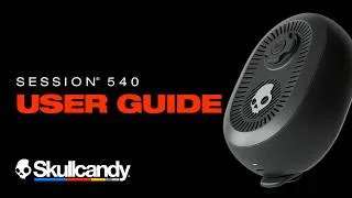 Thumbnail: Session 540 | User Guide | Skullcandy