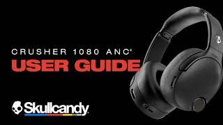Thumbnail: Crusher 1080 ANC | User Guide | Skullcandy