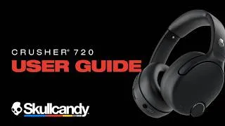 Thumbnail: Crusher 720 | User Guide | Skullcandy