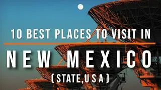 Thumbnail: 10 Best Places to Visit in New Mexico, USA 🇺🇸 | Ultimate Travel Guide