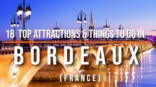 Thumbnail: 18 Top-Rated Tourist Attractions & Things to Do in Bordeaux, France 🇫🇷 | Ultimate Travel Guide